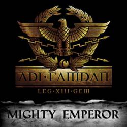 Adi Ramdan : Mighty Emperor